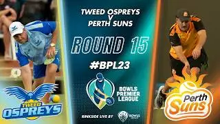 BPL23 &ndash; Round 15 Tweed Ospreys v Perth Suns