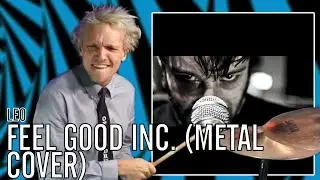 Leo - Feel Good Inc. (Metal Cover) | Office Drummer [First Time Hearing]