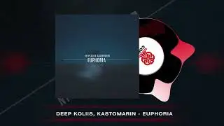 Deep Koliis, KastomariN - Euphoria (2026)