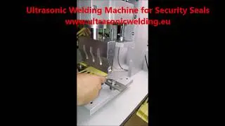 Ultrasonic Welding Machine for Security Seals