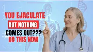 If You Are Older And Do Not Ejaculate, Please Do THIS Immediately...| Advice For Elderly