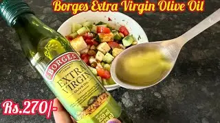 Borges Extra Virgin Olive Oil Review | Borges Extra Virgin Olive Oil Uses & Health Benefits | 