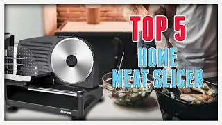 Top 5 Best Home Meat Slicer