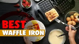 Best Waffle Iron in 2020 &ndash; The Best Choice for You!