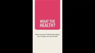 What the health - gut health