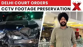 Delhi Dhaula Kuan Case: Court Orders Preservation of Crucial CCTV Footage | NewsX