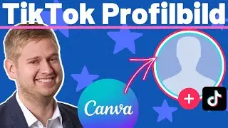 Kreatives TikTok Profilbild erstellen mit Canva 🎨📸