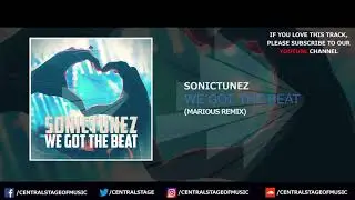 SonicTunez - We Got the Beat (Marious Remix)