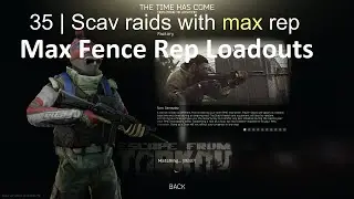 35 scav raids, Over 5mil No looting needed! | Max Fence Rep Loadouts