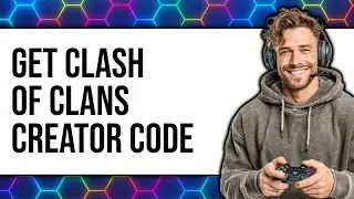 How To Get Clash Of Clans Creator Code 2025 (Only Way)