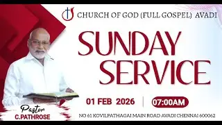 🔴🅻🅸🆅🅴 | ஞாயிறு ஆராதனை | 7:00 AM | 01-02-2026 | PASTOR C.PATHROSE