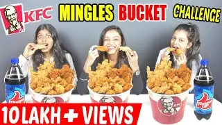 GIRLS KFC CHICKEN MINGLES BUCKET CHALLENGE | KFC CHICKEN BUCKET CHALLENGE | Food Challenge(Ep-154)