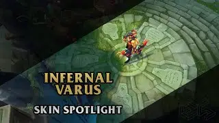 ► Infernal Varus ◀ League of Legends ▂ Skin Spotlight