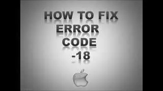 Error code  -18 -  How to fix Mac error code 18