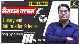 Librarian & Information Science ( Day 3 ) | Librarian Marathon Classes | By KP Sir