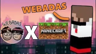 Webadas X Minecraft no volver&aacute;
