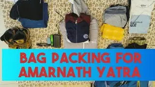 Amarnath Yatra Bag packing | Amarnath Yatra | Things to take on Amarnath Yatra | Must Watch