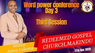 Word Power Convention Day 3 3rd Session With Bishop Amon Lukama. Importance of the Spiritual Father