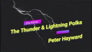 The Thunder & Lightning Polka Orla RS600   Peter Hayward