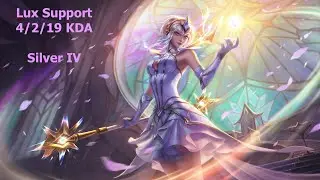 Lux Support - Full Gameplay - Silver IV - 4/2/19 KDA - League of Legends - Patch 9.8