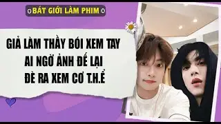 Audio truyện bl | GIẢ LÀM THẦY BÓI XEM TAY, AI NGỜ ẢNH ĐẾ LẠI ĐÈ RA | audio bl | Bát Giới Làm Phim
