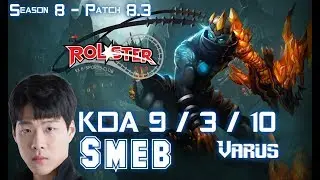 KT Smeb VARUS vs EZREAL ADC - Patch 8.3 KR Ranked