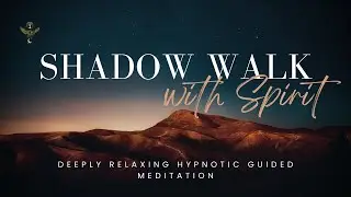 Shadow Walk With Spirit | Deep Hypnotherapy Journey to Heal Shame, Pain and Hidden Parts of Yourself