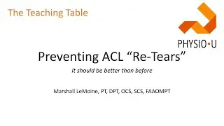 Preventing ACL &ldquo;Re-Tears&rdquo; - It should be better than before