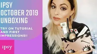IPSY BAG OCTOBER 2019 UNBOXING  / 
