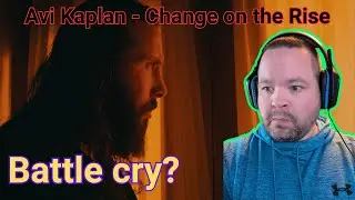 Avi Kaplan - Change on the Rise (Official Music Video) First Time Reaction!