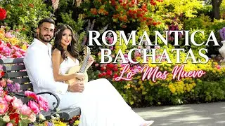 Top Bachata Mix 2026 💘 Lo Mejor de la Música Romántica Latina