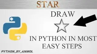 How to draw Star in Python in Most Easy Steps | For Beginners | Star in Python | Anmol Agrawal