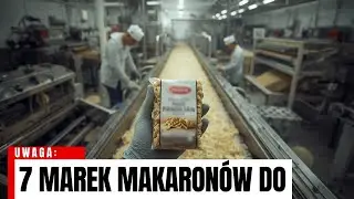 7 Marek MAKARONU kt&oacute;rych musisz UNIKAĆ (ale 2 są doskonałe)