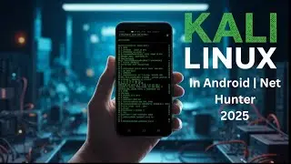 How to Install Kali Linux in Mobile | Net Hunter 2025