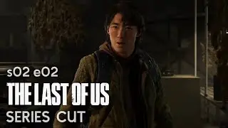 The Last of Us (Series Cut) - s02e02: Patrol