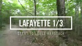 Mount Lafayette & Franconia Ridge Trail Loop (Part 1/3 Start to Little Haystack) - Timelapse in 2.6K