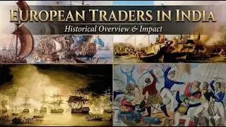 European Traders in India | Historical Impacts | Indian History 16th Century