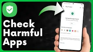 How To Check Harmful App In Android