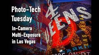 Photo-Tech Tuesday: In-Camera Multi-Exposures in Las Vegas