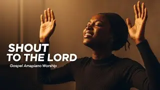 Darlene Zschech - Shout To The Lord | 2025 AfroGospel Amapiano Remix