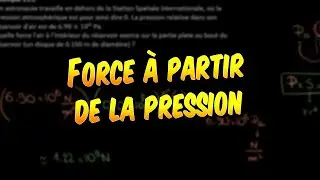 Physique - Calculer une force &agrave; partir de la pression et de la surface