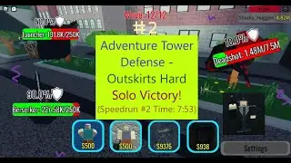 {Unedited} (Speedrun #2) Outskirts Hard Solo Victory! || [Roblox] Adventure Tower Defense