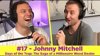 The Brent Pella Show Ep. 17 - Johnny Mitchell: Saga of a Millionaire Weed Dealer
