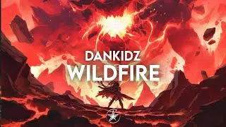 Dankidz - Wildfire | Stardust Release 💫