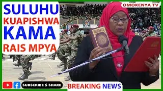 Breaking News: Rais Samia Suluhu Kuapishwa Kama Rais Mpya Tanzania KIMEUMANA
