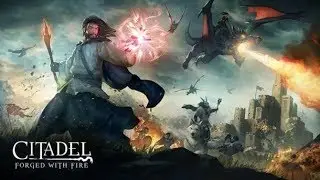 Citadel Forget with Fire Обзор Строительства и крафта.