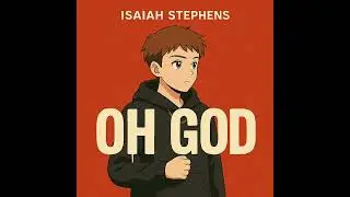 Isaiah Stephens - Oh God (official audio)
