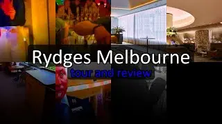Rydges Melbourne - Melbourne CBD Hotel Tour City Guide