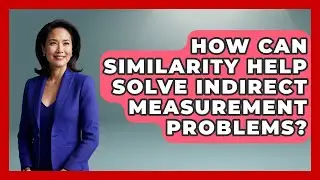 How Can Similarity Help Solve Indirect Measurement Problems? - All About Geometry