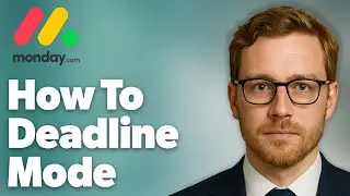 How To Deadline Mode Monday.Com (2025 Guide)